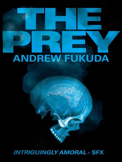 Title details for The Prey by Andrew Fukuda - Available